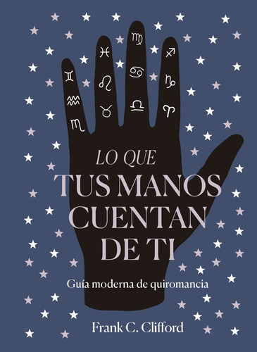 Libro Lo Que Tus Manos Cuentan De Ti - Clifford, Frank C.