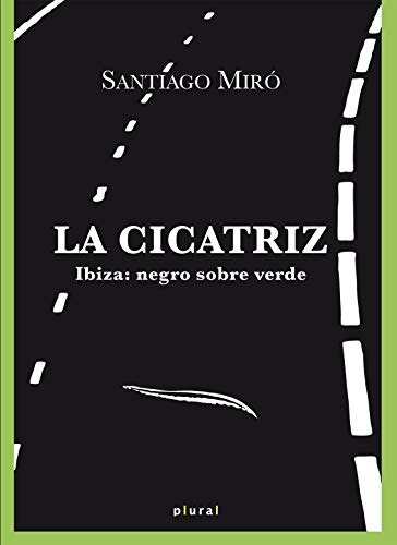 La Cicatriz : Ibiza : Negro Sobre Verde