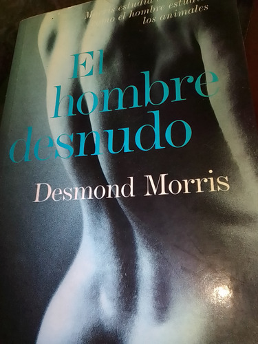 El Hombre Desnudo Por Desmond Morris