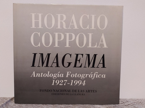 Horacio Coppola Imagema Antología Fotográfica 1927/1994