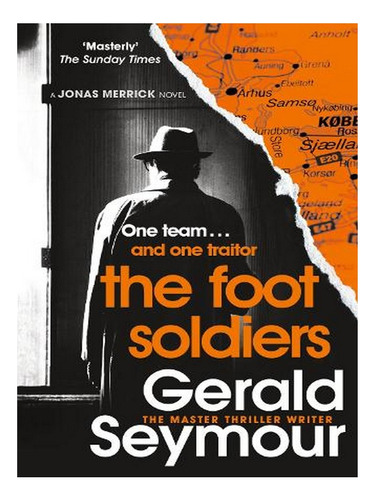 The Foot Soldiers: A Sunday Times Thriller Of The Mont. Ew05
