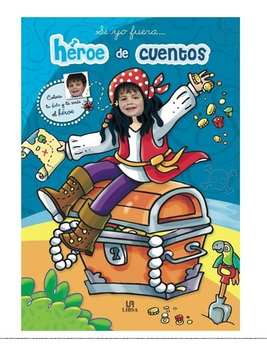 Libro Niños Si Yo Fuera Héroe De Cuentos (para Colocar Foto)