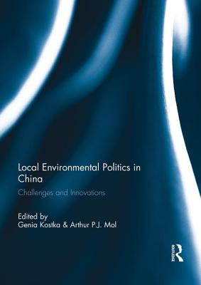 Libro Local Environmental Politics In China: Challenges A...