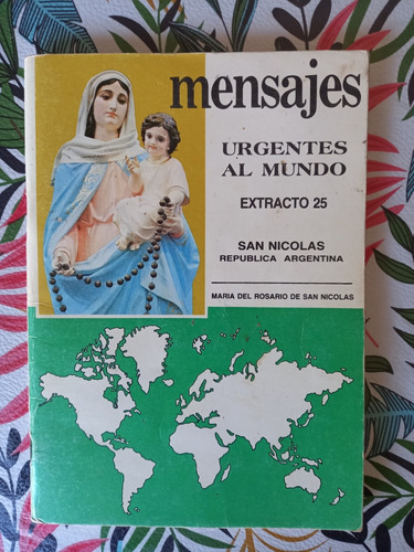 Mensajes Urgentes Al Mundo Extracto 25 Virgen De San Nicolas