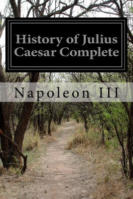 Libro History Of Julius Caesar Complete - Napoleon Iii