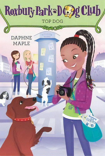 Roxbury Park Dog Club #3: Top Dog, De Daphne Maple. Editorial Harpercollins Publishers Inc, Tapa Blanda En Inglés