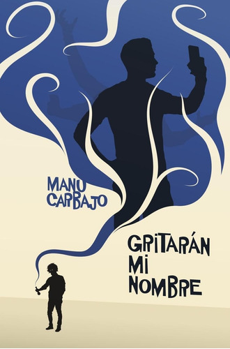 Libro: Gritarán Mi Nombre. Carbajo Bueno, Manuel. Loqueleo