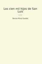 Comprar Los Cien Mil Hijos De San Luis (classic Books) 