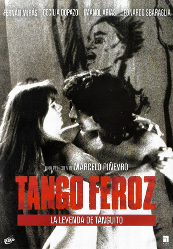 Tango Feroz ( Marcelo Piñeyro)