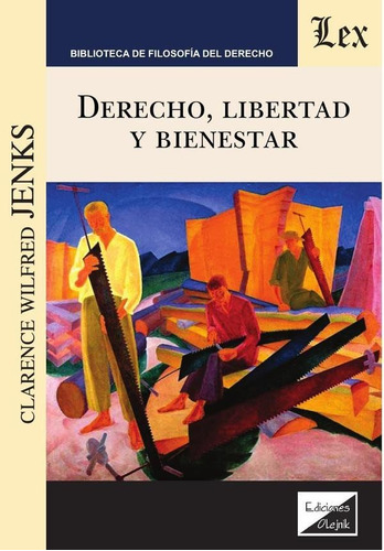Derecho, Libertad Y Bienestar, De Clarence W. Jenks