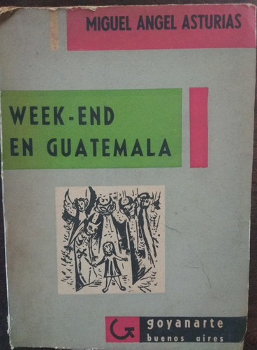 Miguel Ángel Asturias Week-end En Guatemala