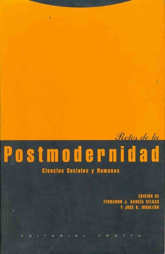Retos De La Postmodernidad, De F.j.- Monleon  J.b. (eds) García Selgas. Editorial Trotta En Español