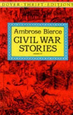 Civil War Stories - Ambrose Bierce