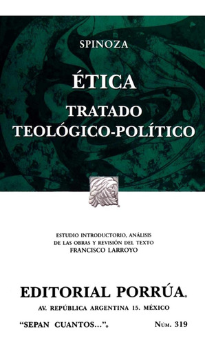 Etica · Tratado Teologico-politico Spinoza   Porrua