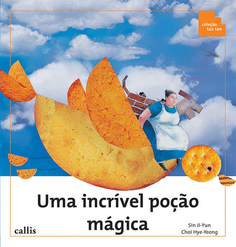 Uma Incrível Poção Mágica, de Shin, Ji Yun. Série Tan tan Callis Editora Ltda., capa mole em português, 2010