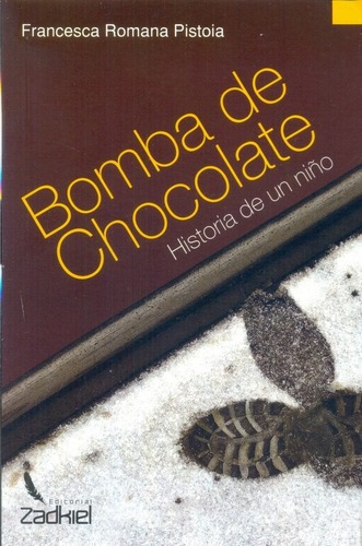 Bomba Chocolate - Pistoia Francesca, de PISTOIA FRANCESCA. Editorial Zadkiel en español