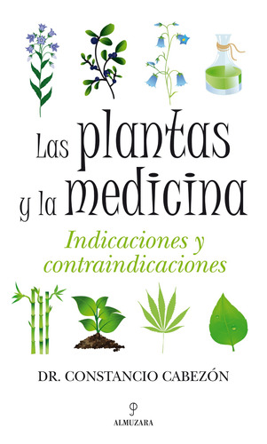 Las plantas y la medicina, de Cabezón Martín, stancio. Editorial Almuzara, tapa blanda en español, 2022
