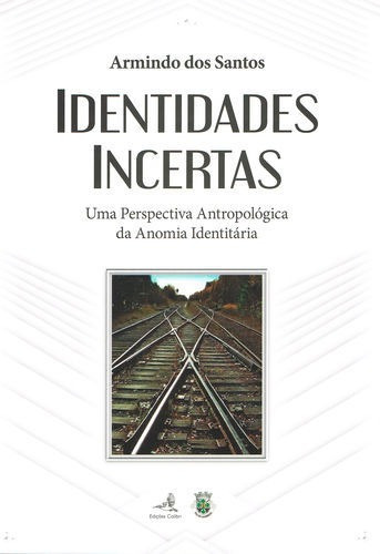 Libro Identidades Incertas - Uma Perspectiva Antopológica D