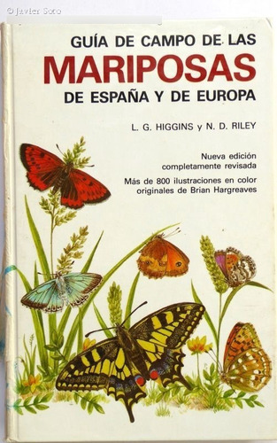 Higgins: Guía De Campo De Las Mariposas De España Y Europa