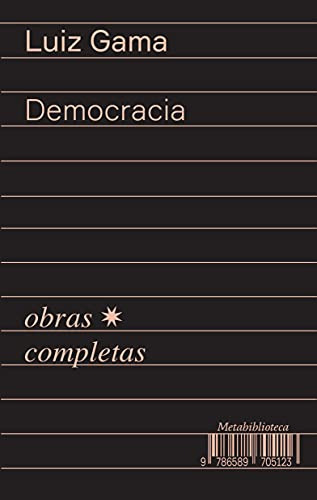 Libro Democracia (1866¿1869) Obras Completas De Luiz Gama De