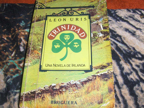 Trinidad Leon Uris Novela De Irlanda
