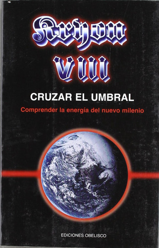 Kryon Viii Cruzar El Umbral Comprender La Energi, De Sin . Editorial Obelisco, Tapa Blanda En Español