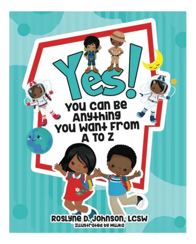 comprar Libro:  Yes! You Can Be Anything You Want From A To Z
