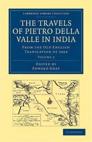 Travels Of Pietro Della Valle In India 2 Volume Paperback Set Travels Of Pietro Della Valle In In..., De Pietro Della Valle. Editorial Cambridge University Press, Tapa Blanda En Inglés