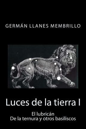 Luces De La Tierra - German Llanes Membrillo
