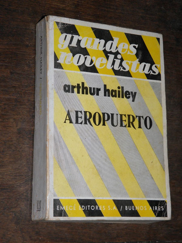 Aeropuerto - Arthur Hailey - Grandes Novelistas Emece