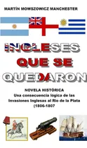 Comprar Libro: Ingleses Que Se Quedaron: Novela Historica (spanish