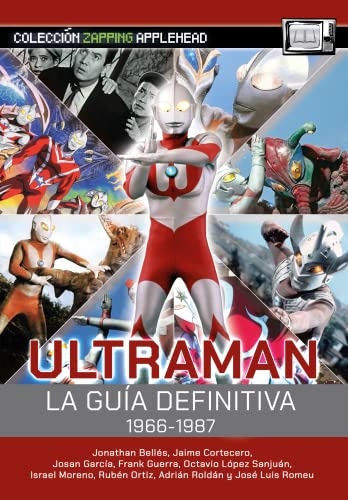 Ultraman: La Guia Definitiva 1966-1987 -zapping-