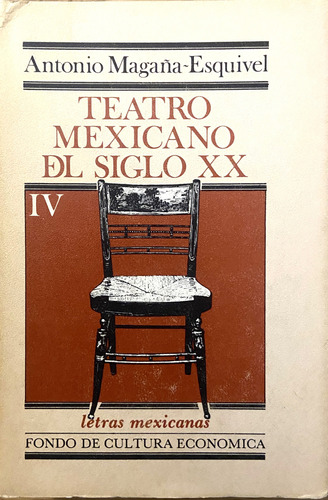Teatro Mexicano Del Siglo Xx, Antonio Magaña-esquivel (Reacondicionado)