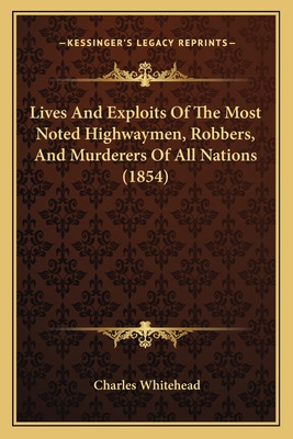 Libro Lives And Exploits Of The Most Noted Highwaymen, Ro...