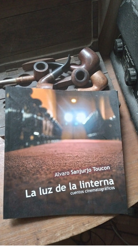 La Luz De La Linterna // Alvaro Sanjurjo Toucon