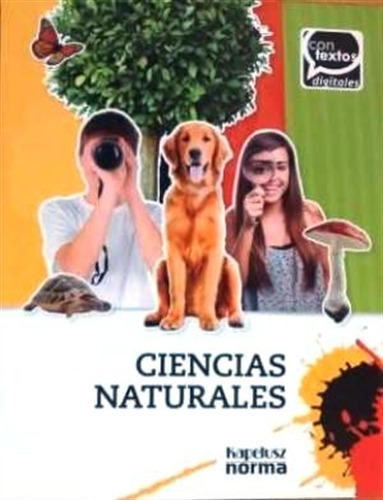 Ciencias Naturales 1 - Contextos Digitales, De Vv. Aa.. Editorial Kapelusz, Tapa Blanda En Español, 2015
