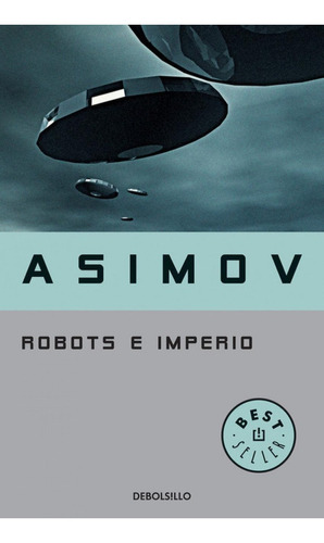 Libro: Robots E Imperio. Asimov, Isaac. Debolsillo