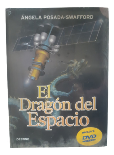 El Dragón Del Espacio / Con Dvd / Ángela Posada / Ed Planeta