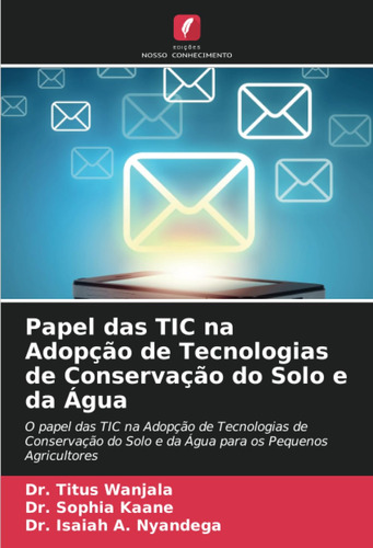 Papel Das Tic Na Adopção De Tecnologias De Conservação Do So