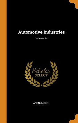 Libro Automotive Industries; Volume 14 - Anonymous
