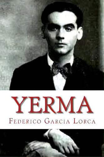 Yerma, De Lorca, Federico García. Editorial Createspace, Tapa Blanda En Español