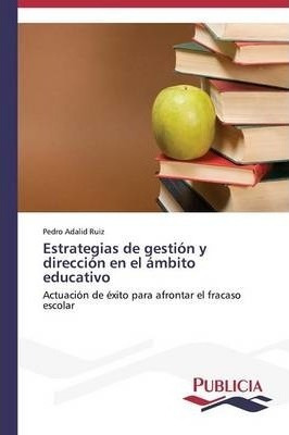 Libro Estrategias De Gestion Y Direccion En El Ambito Edu...