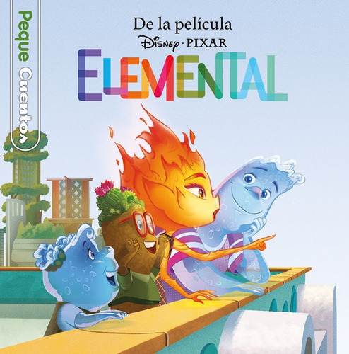 Elemental. Pequecuentos, De Disney., Vol. 1. Editorial Libros Disney, Tapa Dura, Edición 1 En Español, 2024