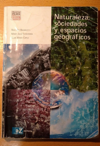 Naturaleza, Sociedades Y Espacios Geográficos. A-z Editora