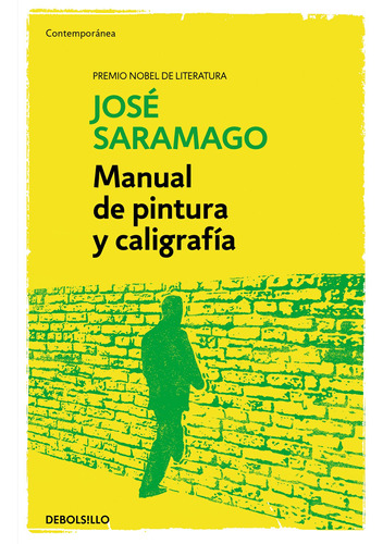 Manual De Pintura Y Caligrafía - Saramago, José  - *
