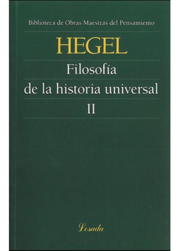 Filosofií De La Historia Universal I I- Hegel-libro-losada.