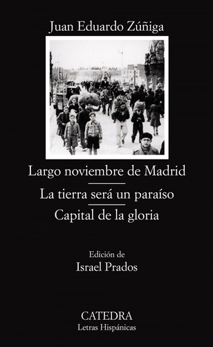 Libro: Largo Noviembre De Madrid/ La Tierra Será Un Paraíso/