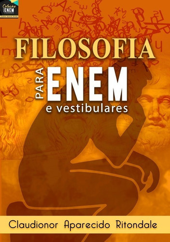 Filosofia Para O Ensino Médio E Enem, De Claudionor Aparecido Ritondale. Série Não Aplicável, Vol. 1. Editora Clube De Autores, Capa Mole, Edição 1 Em Português, 2016