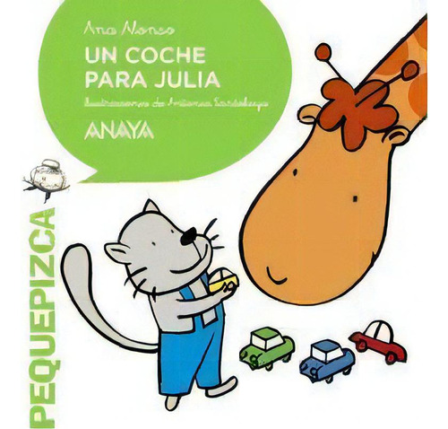 Un Coche Para Julia, De Alonso, Ana. Editorial Anaya Infantil Y Juvenil, Tapa Blanda En Español