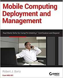 Mobile Computing Deployment And Management Real World Skills